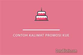Banyak sekali jenis kue kering yang bisa menjadi pilihan untuk hidangan cantik idul fitri. 7 Contoh Kalimat Promosi Kue Lebaran Ultah Nastar Bolu Donabisnis