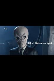 The Silence Will Fall When The Question Is Asked Silence Will Fall When The Question Is Asked The Silence Doctor Who Doctor Who Funny Doctor Who Jokes