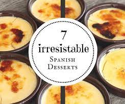 12 Incredibly Delicious Spanish Desserts With Recipes Spanish Dessert Recipes Tapas Recipes Spanish Desserts