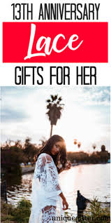 If lace isn't quite your thing, the modern gift for the 13th wedding anniversary of fur (faux too!) and 13th anniversary gifts for him. 13th Lace Anniversary Gifts For Her Unique Gifter