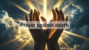 21 Powerful Prayer Against Death in My Family Bible Verses