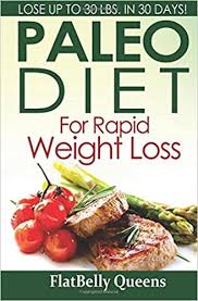 See more ideas about weight loss books, weight loss, chemical diet. Buy Paleo Diet For Rapid Weight Loss Lose Up To 30 Pounds In 30 Days Book Online At Low Prices In India Paleo Diet For Rapid Weight Loss Lose Up To