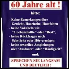 Das starke geschlecht ist immer mit leib und seele bei der sache. Geburtstag Lustig Spruche Zum Spruche Zum 60 Geburtstag Lustig Spruche Zum 60 Geburtstag Lu 60th Birthday Quotes Birthday Quotes Happy 60th Birthday