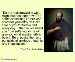 St Francis De Sales St Francis De Sales Catholic Quotes Saint Quotes Catholic