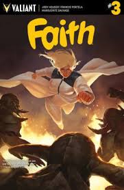 Valiant Entertainment Llc Faith Volume 3 Superstar As Los Angeles High Flying Protector Faith Has Inspired The Dreams O Valiant Comics Digital Comic Faith