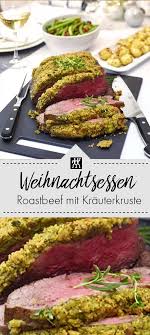 Roastbeef Mit Krauterkruste Nusskartoffeln Und Speckbohnen Zwilling Weihnachtsessen Hauptgang Zwill Speckbohnen Weihnachtsessen Rezepte Fleisch Roastbeef