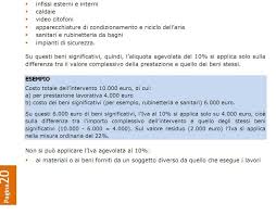 Anche in questo caso, dunque, si può beneficiare dell'aliquota iva agevolata al 4. Iva Agevolata