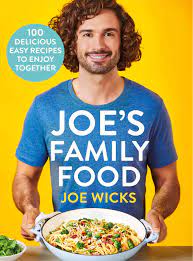 Joe S Family Food 100 Delicious Easy Recipes To Enjoy Together Amazon Co Uk Wicks Joe 9781529016314 Books