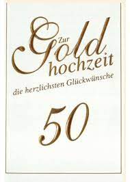 Ach, grete, wenn du dieses musst, Gluckwunsche Zur Goldenen Hochzeit Formulieren Grusskartenladen De