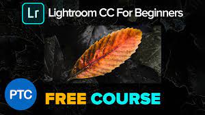 Lightroom Cc For Beginners Full Free Training Course Lightroom Cc 2018 Tutorials Youtube