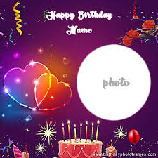 Photo Frame Birthday Wishes With Name And Photo Editor Online Create A Happy Birthday Card With Name Birthday Card With Name Happy Birthday Frame Birthday Card With Photo
