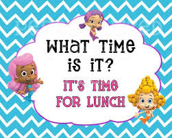 Bubble Guppie Lunch Sign What Time Is It It 39 S Time For Lunch Bubble Guppies Birthday Party Bubble Guppies Birthday Sea Birthday Party