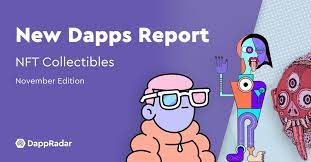 New Dapps Report Nft Collectibles November Edition