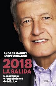 2018 la Salida: Decadencia y Renacimiento de Mexico: Amazon.co.uk: López:  9786070738739: Books