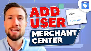How to Add a New User in Google Merchant Center