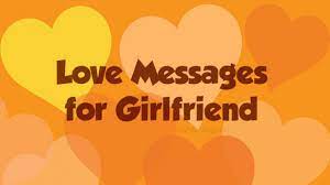 Ask her about her hobbies, leisure time, and friends; 90 Love Messages For Girlfriend Sweet Love Quotes For Her
