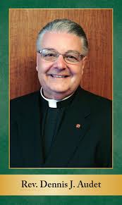 Please join us in praying for our local priests and religious. Today we  pray for Rev. Paul M. Gousse and Rev. Dennis J. Audet.