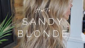 Sandy blonde hair is quite a rich shade of blonde with a subtle warmth. How To Get Sandy Blonde Highlights Hair Tutorial Youtube