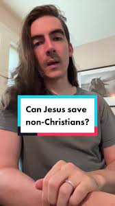 ¿Puede Jesús salvar a los no cristianos?