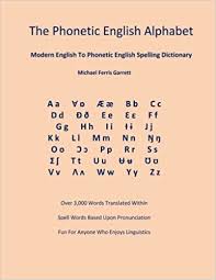 Discover our comprehensive preschool spelling curriculum with fun activities and vocabulary word lists to help build a solid foundation. The Phonetic English Alphabet Modern English To Phonetic English Spelling Dictionary Garrett Michael Ferris 9781508989622 Amazon Com Books