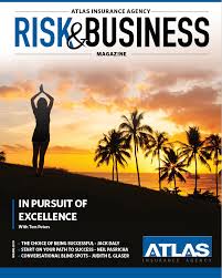 We provide you guidance by evaluating risk and coverage needs. Atlas Risk And Business Magazine Spring 2019 Atlas Insurance