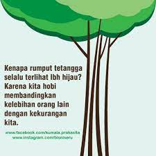 Maybe you would like to learn more about one of these? Kata Kata Mutiara Rumput Tetangga Lebih Hijau Kumala Prakasita