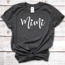 Excited To Share The Latest Addition To My Etsy Shop Mimi Shirt Grandma Gift Mimi Gift Gifts For Grandma New Grandma Mimi Shirt Grandma Tshirts Mimi Gift