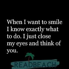 Find sweet text messages that will make her smile every day. I Love It When You Look At Me And Smile Readbeach Com