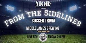 From the Sidelines (Soccer Trivia) @ Middle James Brewing