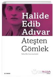 Atesten Gomlek Halide Edib Adivar Can Yayinlari 9789750723322