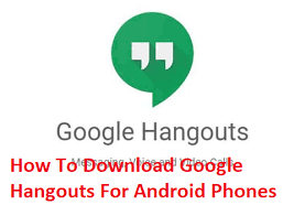 Hangouts download free is a social messaging and video dialogue application for android and ios devices. Google Hangouts Download Google Hangouts App Techgrench