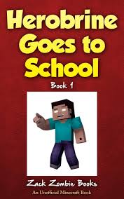 Vito i bella · paulin · moje ulubione. Herobrine Goes To School Herobrine S Wacky Adventures Zack Zombie Books 9781943330119 Amazon Com Books