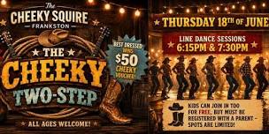 The Cheeky Two Step - Thurs, June 18th