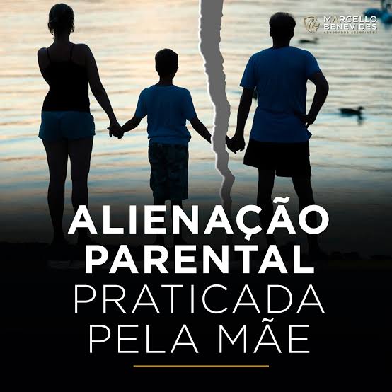 Alienação Parental praticada pela Mãe - Marcello Benevides | Escritório de Advocacia RJ