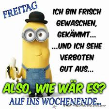 Pin Von Teol Auf Minions Freitag Bilder Lustig Freitag Lustig Freitag Wochenende
