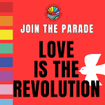 Love is the Revolution Exhibition & Pride Parade