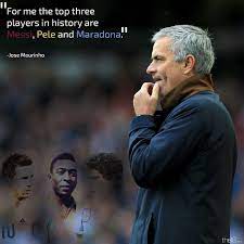 See more of jose mourinho quotes on facebook. Jose Mourinho Gives His Take On The Best Players To Ever Play Is Somebody Missing Messi Pele Maradona Cristianoron Soccer Quotes Messi Messi And Ronaldo