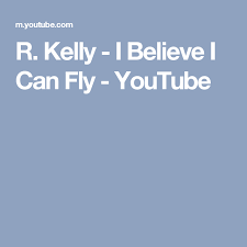 Check spelling or type a new query. R Kelly I Believe I Can Fly Youtube Believe Kelly I Can