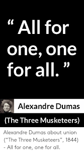 We did not find results for: All For One One For All Alexandre Dumas The Three Musketeers Alexandre Dumas About Union The Three Musketeers 1844 All For One One For All Alexandre Dumas Meme On Me Me