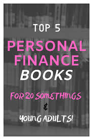 Best Personal Finance Books For Young Adults Debt Payoff And Women This Reading List Of 5 Personal Finance Books Can Hel Finance Books Personal Finance Finance