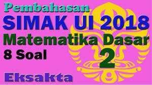 Memasuki kampus favourit memerlukan usaha yang tinggi serta doa. Pembahasan Simak Ui 2018 Matematika Dasar 2 Youtube
