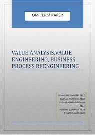 Value Analysis Value Engineering Business Process Reengineering
