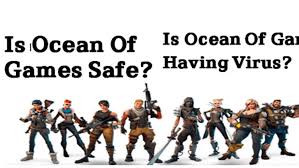 Fortnite can be played online with outsiders or in gatherings of companions based on your personal preference. Is Ocean Of Games Safe Can Have Virus Safe Way To Download Games