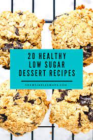 20 Low Sugar Dessert Recipes In 2020 Low Sugar Dessert Recipes Healthy Dessert Recipes Dessert Recipes