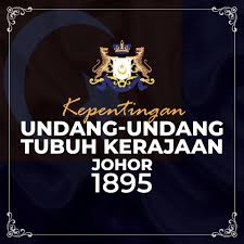 There were other boats as well.1 in 1893, the sovereign state of johor. Kepentingan Undang Undang Tubuh Kerajaan Johor 1895