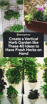 40 Diy Vertical Herb Garden Ideas To Have Fresh Herbs On Hand Vertical Herb Gardens Vertical Herb Garden Vertical Vegetable Garden