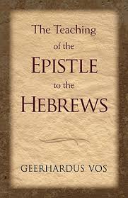 The Teaching Of The Epistle To The Hebrews