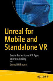 Introducing batch 4 of apps without code bootcamp. Unreal For Mobile And Standalone Vr Create Professional Vr Apps Without Coding By Cornel Hillmann 9781484243596 Reviews Description And More Betterworldbooks Com