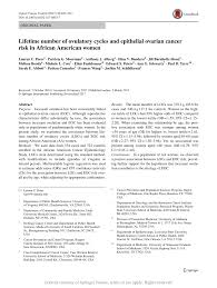 University of virginia health system. Lifetime Number Of Ovulatory Cycles And Epithelial Ovarian Cancer Risk In African American Women Request Pdf