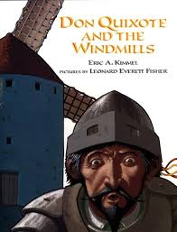 Don Quixote and the Windmills: Kimmel, Eric A., Fisher, Leonard Everett:  9780374318253: Amazon.com: Books